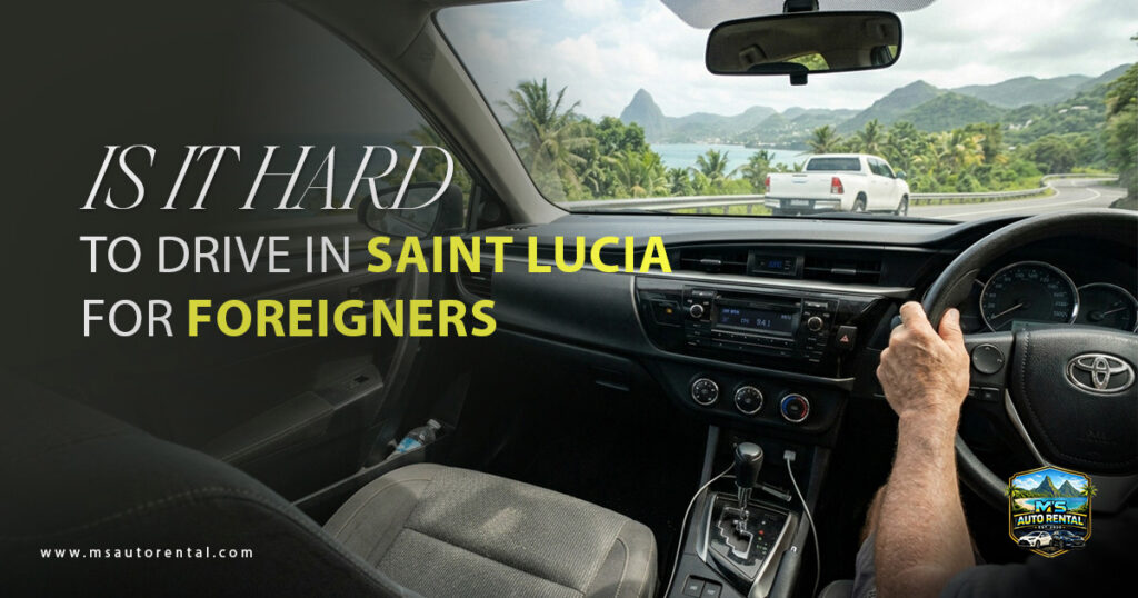Is-it-Hard-to-Drive-in-Saint-Lucia-for-Foreigners