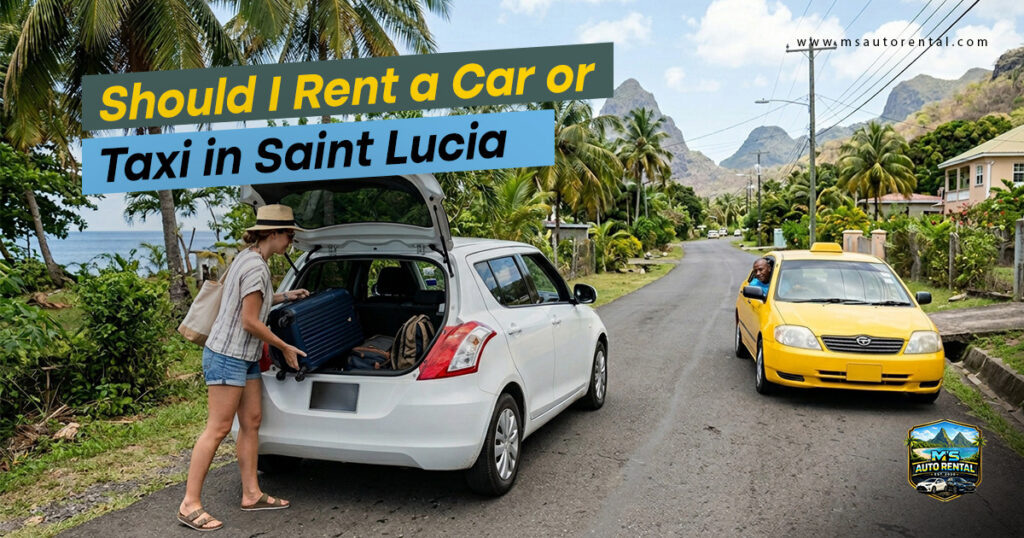 Should-I-Rent-a-Car-or-Taxi-in-Saint-Lucia