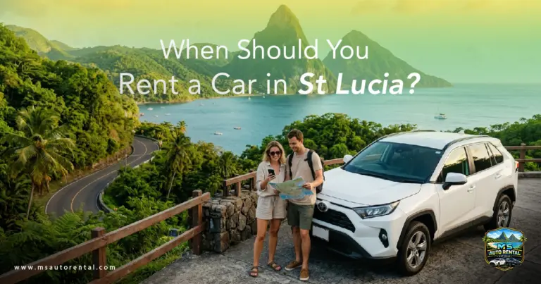 When Should You Rent a Car in St Lucia?